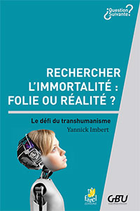 Rechercher l'immortalité, folie ou réalité ?