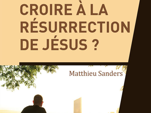 Peut-on croire à la résurrection de Jésus ?